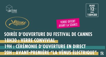 Soirée spéciale : Ouverture du Festival de Cannes + La Vénus électrique