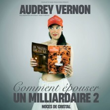 Audrey Vernon - Comment Epouser un Milliardaire 2 - L'Européen, Paris