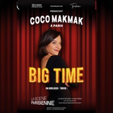 Big Time - Coco Makmak - La Scène Parisienne, Paris