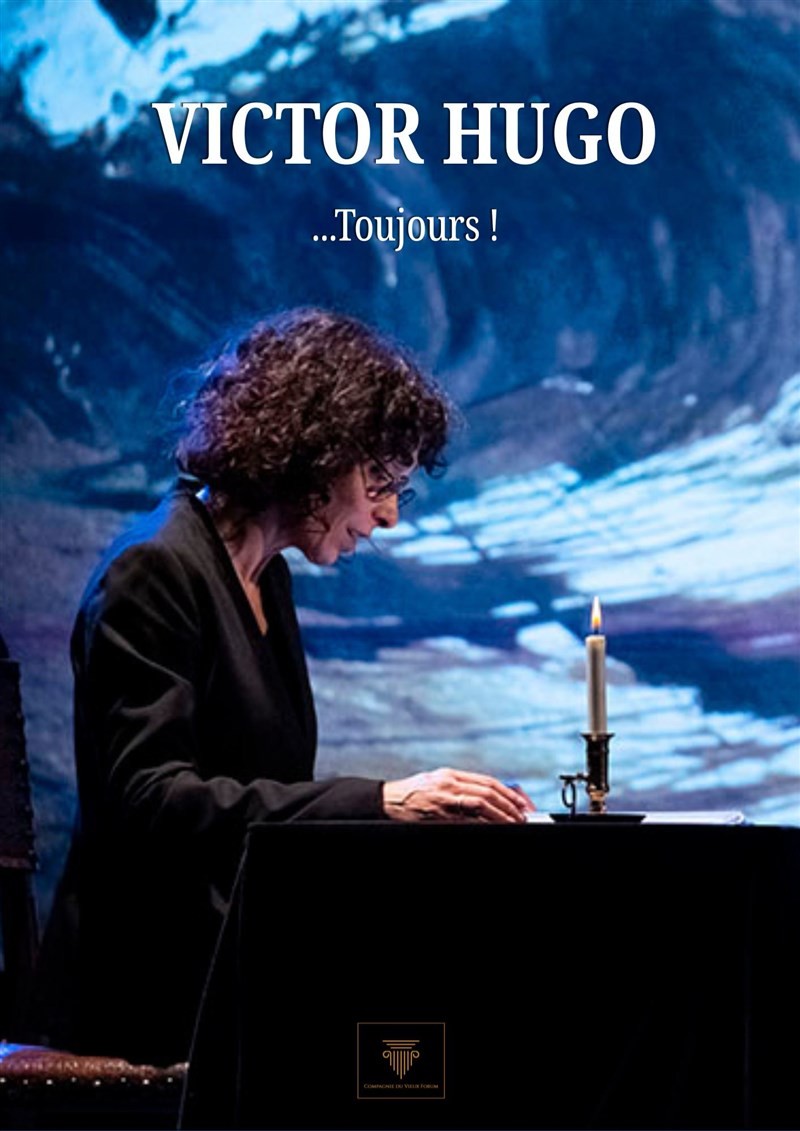 Victor Hugo... Toujours !