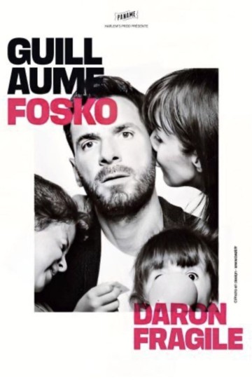 Guillaume Fosko dans Daron fragile
