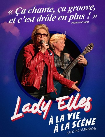 Lady Elles : À la vie, à la scène