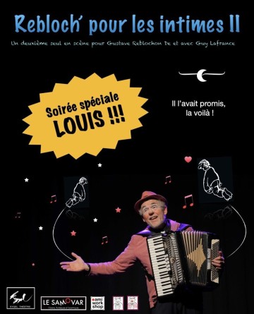 Rebloch pour les intimes 2, soirée spéciale Louis