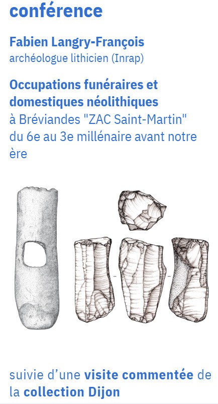 Conférence "Occupations funéraires et domestiques néolithiques à Bréviandes "ZAC Saint-Martin" (Aube), du 6e au 3e millénaire avant notre ère"