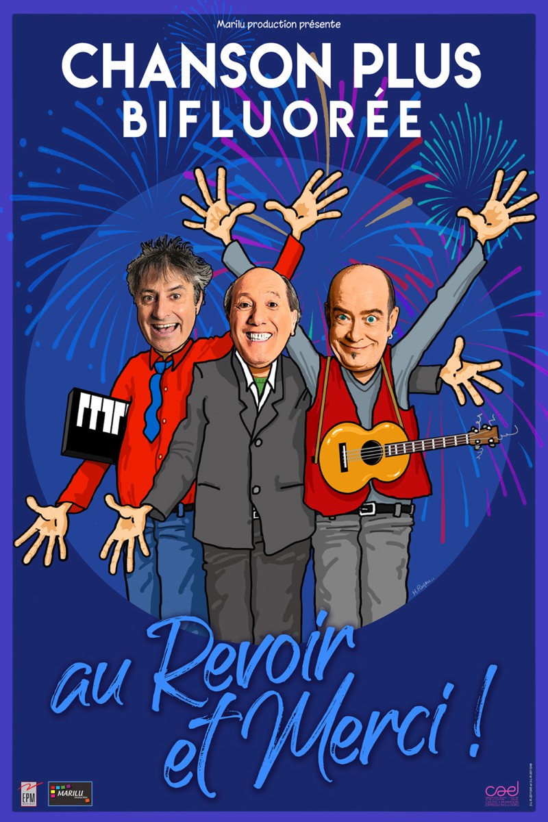 Exceptionnel !!! un spectacle de CHANSON PLUS BIFLUORÉE dans les Pyrénées-Orientales à Millas. Tournée d'adieu:" Au Revoir et Merci"