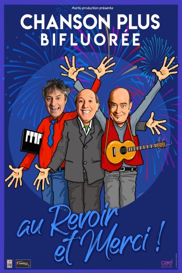 Exceptionnel !!! un spectacle de CHANSON PLUS BIFLUORÉE dans les Pyrénées-Orientales à Millas. Tournée d'adieu:" Au Revoir et Merci"