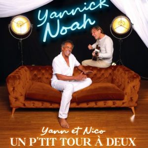 Yannick Noah - Un p'tit tous à deux
