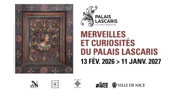 Exposition "Merveilles et curiosités du Palais Lascaris".