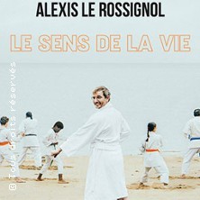 Alexis Le Rossignol - Le Sens de la Vie - Tournée