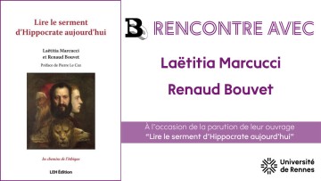 Rencontre avec Laëtitia Marcucci et Renaud Bouvet à l'occasion de la parution de leur ouvrage "Lire le serment d'Hippocrate aujourd'hui"