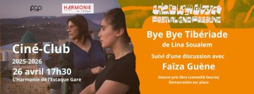 Projection du film "BYE BYE TIBÉRIADE" de LINA SOUALEM