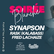 Synapson + DJ Rask + Fred Lachaize - Soirée Blanche #2
