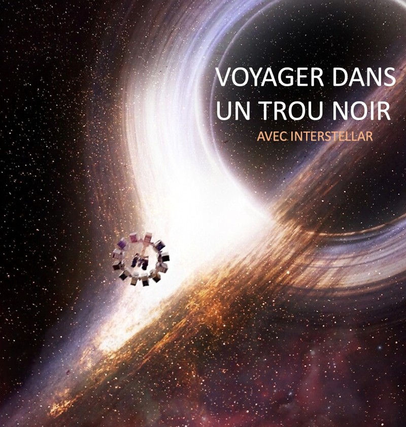 Voyager dans un trou noir avec Interstellar