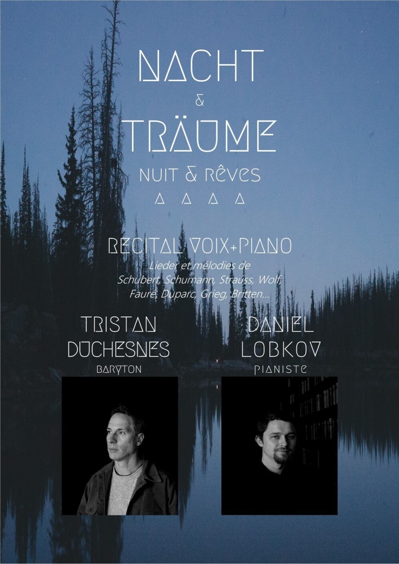 Récital « Nacht & Traüme » par Tristan Duchesnes (chant) et Daniel Lobkov (piano)