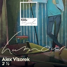Alex Vizorek -2 ½ - La Scala Provence, Avignon