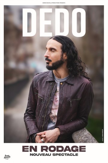 DEDO
“Nouveau spectacle” - en rodage