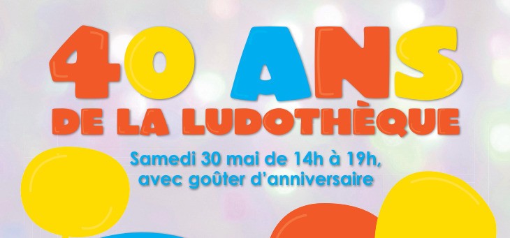 40 ans de la Ludothèque !