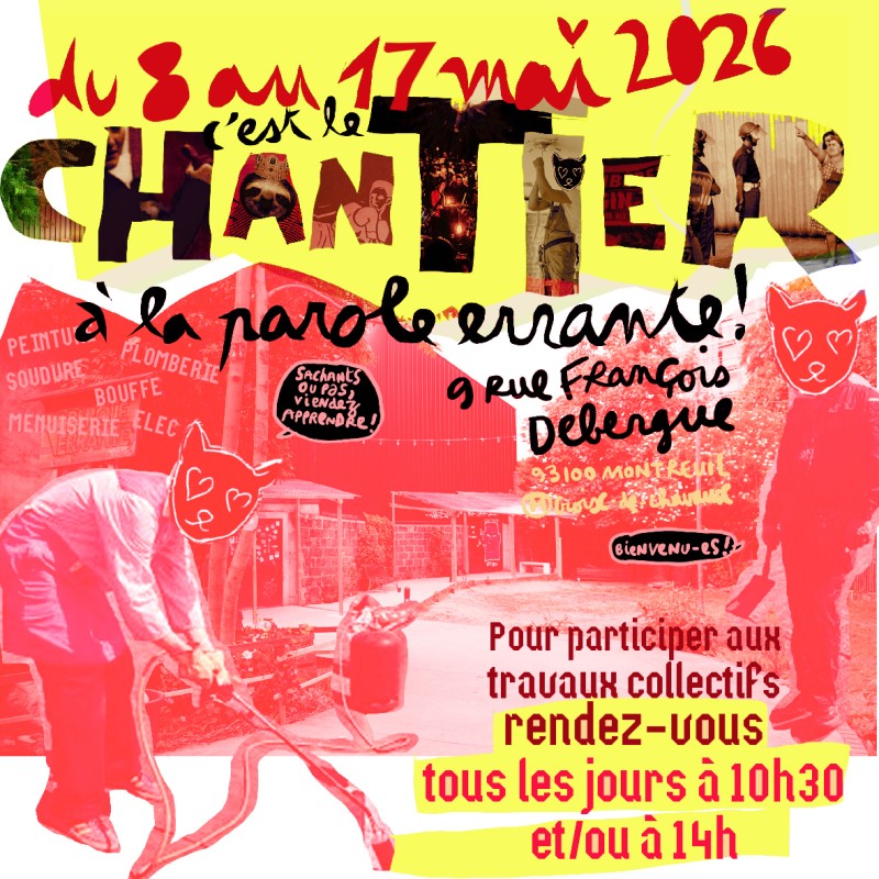 Du 8 au 17 mai, c'est le chantier à la Parole errante !