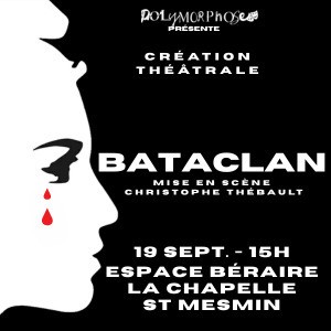 Pièce de théâtre "Bataclan"