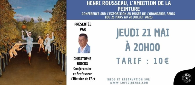 Henri Rousseau, l'Ambition de la Peinture