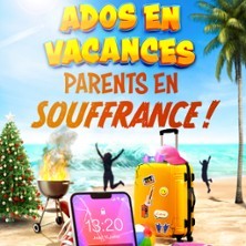 Ados en Vacances, Parents en Souffrance - Théâtre des Chartrons, Bordeaux