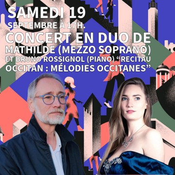 Concert en duo de Mathilde, mezzo-soprano, et de Bruno Rossignol, piano, autour du récital occitan Mélodies occitanes.