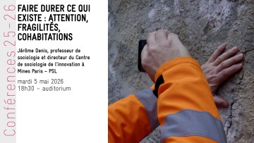 Faire durer ce qui existe : attention, fragilités, cohabitations - Conférence de Jérôme Denis