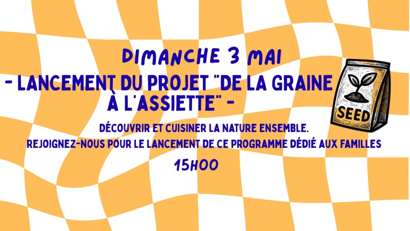 Lancement du projet “De la graine à L’assiette”