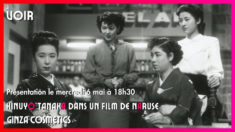 Présentation Ginza Cosmetics de Mikio Naruse