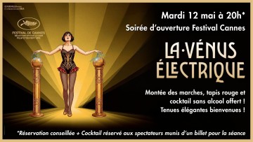 Soirée d’ouverture du Festival de Cannes La Vénus Éléctrique