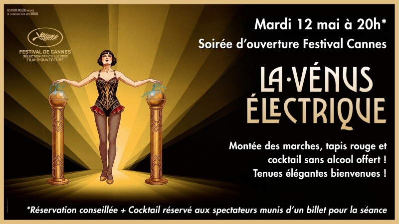 Soirée d’ouverture du Festival de Cannes La Vénus Éléctrique