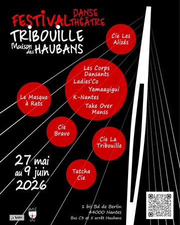 FESTIVAL LA TRIBOUILLE 2026 - MAISON DES HAUBANS