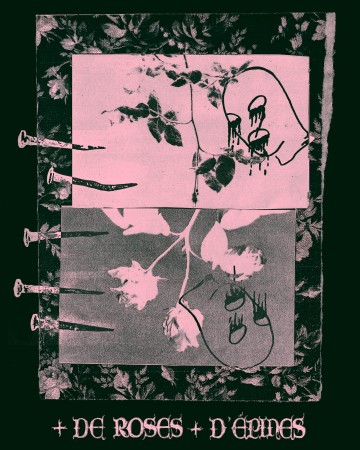 +DE ROSES + D'ÉPINES - Avale x Focon x Du sang sur la commode