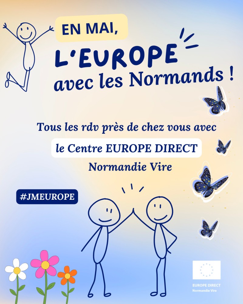 Mai, Joli Mois de l'Europe en Normandie : les rdv avec les Normands du Centre EUROPE DIRECT Normandie Vire