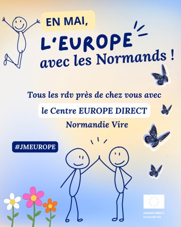 Mai, Joli Mois de l'Europe en Normandie : les rdv avec les Normands du Centre EUROPE DIRECT Normandie Vire