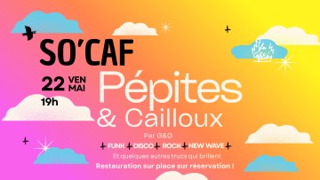 SO CAF' Pépites & Cailloux