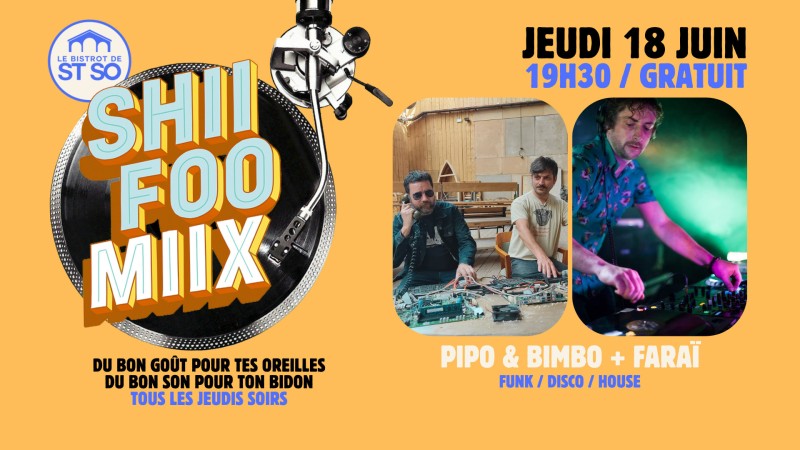 Shii Foo Miix / Pipo & Bimbo + Faraï