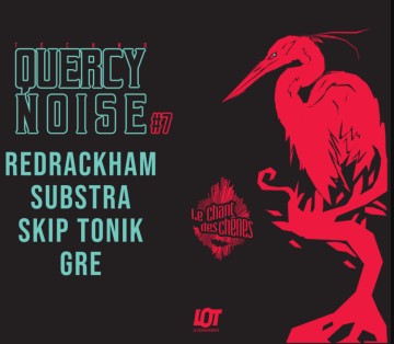 Quercy Noise : La Soirée Techno du Chant des Chênes