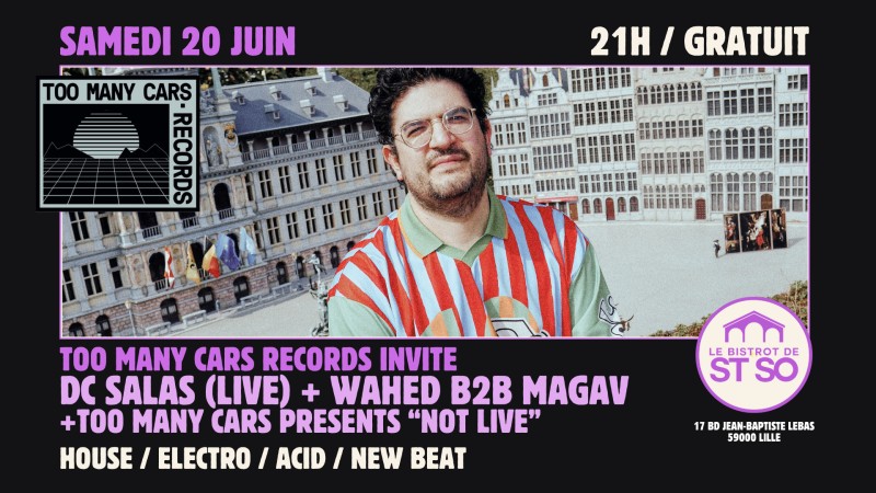 DC Salas (Live, Fuse BXL) + Wahed b2b Magav + Too Many Cars