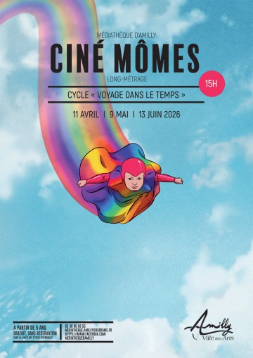 Ciné-mômes - Cycle "Voyage dans le temps" - 2/3