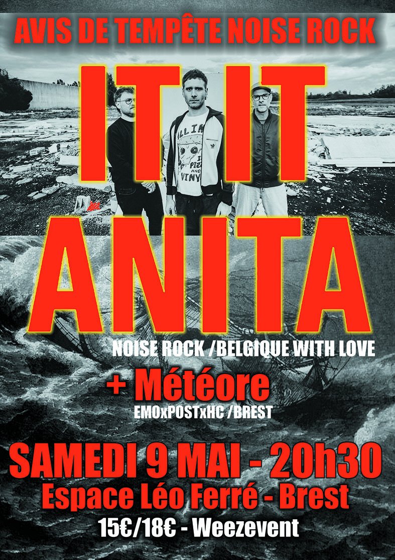 It It Anita (Noise Rock, Belgique) + Météore (Emo,Post HxC, Brest)