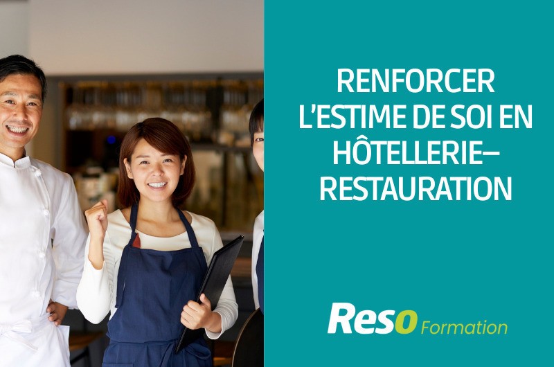 RENFORCER L’ESTIME DE SOI EN HOTELLERIE RESTAURATION