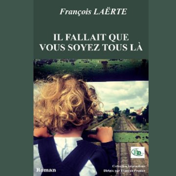 Samedi et vous ?  "Il fallait que vous soyez tous là", François Laërte,