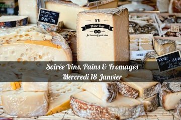 ▆ Soirée Vins, Pains & Fromages : 25€ ▆