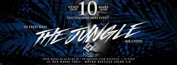 ★★★ The Jungle ★★★ 15 CLUB ★★★ Myki Mike Event ★★ Vendredi 10/03