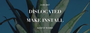 Dislocated / Make Install (electro/techno)