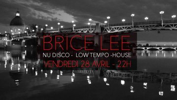Brice Lee (pas encore mais presque) Toute La Nuit