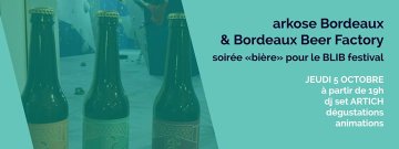 Arkose & Bordeaux Beer Factory I Soirée BLIB