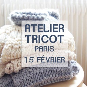 1 kit acheté = l'atelier tricot offert - Jeudi 15 février