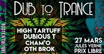 Dub to Trance : High Tartuff / Dubious T / CHam'o / Oth Brok